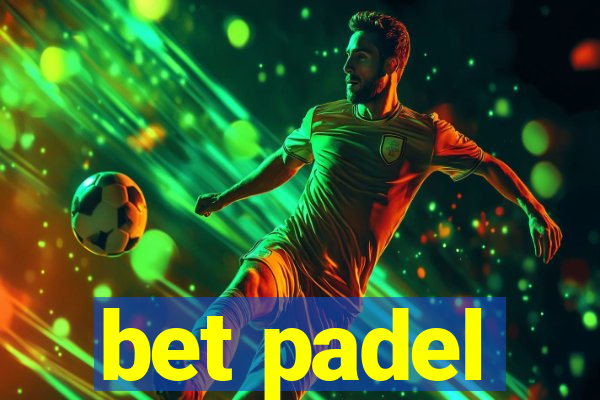 bet padel